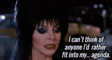Can'T Think Of Anyone I'D Rather Squeeze Into My Agenda - Elvira GIF