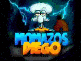 a cartoon of squidward from spongebob squarepants stands in front of a sign that says momazos diego