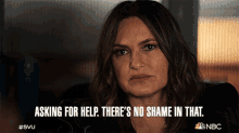 asking for help theres no shame in that olivia benson law and order special victims unit theres no problem in asking help