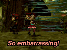 a cartoon character says so embarrassing while standing next to another character