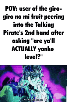 a pirate 's hand is asking " are ya 'll actually yonko level