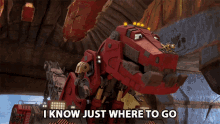 I Know Just Where To Go Ty Rux GIF - I Know Just Where To Go Ty Rux Dinotrux GIFs