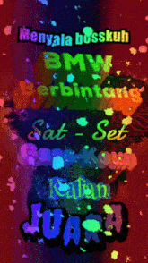 a poster that says bmw erbintang sat set kalian juara on it