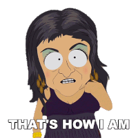 Thats How I Am Teresa Sticker - Thats How I Am Teresa South Park Stickers