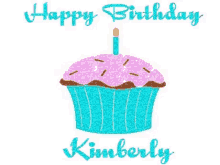 Happy Birthday Kimberly Cupcake GIF - Happy Birthday Kimberly Cupcake Friend GIFs