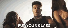 Put Your Glass Blueface GIF - Put Your Glass Blueface Close Up GIFs