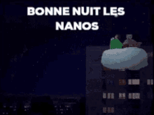 Lesnanos Bonne Nuit Les Nanos GIF - Lesnanos Bonne Nuit Les Nanos Bonne Nuit Les Petits GIFs