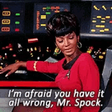 Uhura Im Afraid You Have It All Wrong GIF - Uhura Im Afraid You Have It All Wrong Star Trek GIFs