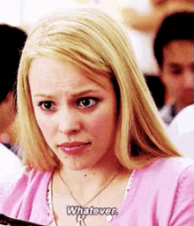 Whatever GIF - Mean Girls Whatever Sowhat GIFs