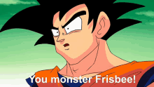 You Monster Frisbee Goku GIF - You Monster Frisbee Goku Dragon Ball GIFs