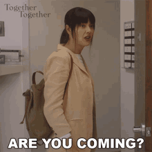 Are You Coming Anna GIF - Are You Coming Anna Together Together GIFs