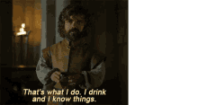 I Drink And Know Things GIFs | Tenor