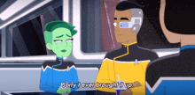 Sorry I Ever Brought It Up Ensign Tendi GIF - Sorry I Ever Brought It Up Ensign Tendi Ensign Rutherford GIFs