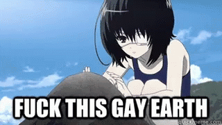 fuck-this-gay-earth-anime.gif