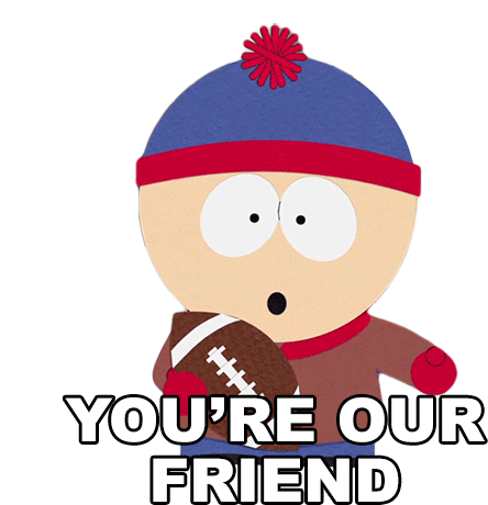 Youre Our Friend Stan Marsh Sticker - Youre Our Friend Stan Marsh South Park Stickers