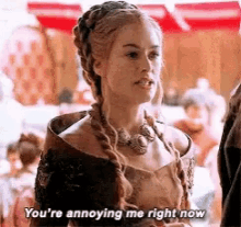 Youre Annoying Me Right Now Game Of Thrones GIF - Youre Annoying Me Right Now Game Of Thrones Go T GIFs