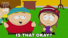 Is That Okay Eric Cartman GIF - Is That Okay Eric Cartman Heidi Turner GIFs