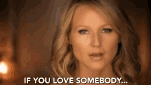 If You Love Somebody Love GIF