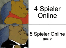 a cartoon of winnie the pooh wearing a tuxedo with the caption 4 spieler online and 5 spieler online gusrp