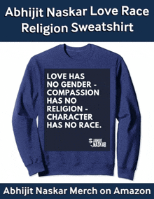 Abhijit Naskar Love Race Religion Sweatshirt Pride Sweatshirt GIF