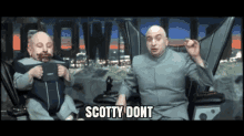 Scotty Dont Dr Evil GIF - Scotty Dont Dr Evil Mike Meyers GIFs