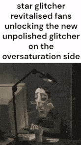 a cartoon man sitting in front of a computer with a caption that says star glitcher revitalised fans