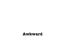 Awk GIF - Awkward GIFs