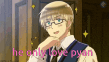 a man with glasses and the words he only love pyan behind him