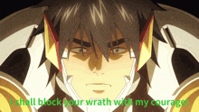a cartoon character with the words i shall block your wrath with my courage on the bottom