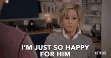 So Happy For Him GIF - So Happy For Him Grace And Frankie GIFs