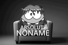 a cartoon character sits in a chair with the words " absolute noname " behind him