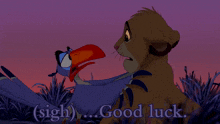 a lion and a bird are standing next to each other with the words " sigh good luck " below them