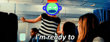 a woman on an airplane with a monkey head and the words i 'm ready to