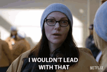 i wouldnt lead with that too strong thats a little much laura prepon alex vause