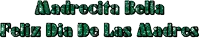 madrecita bella feliz dia de las madres is written in green letters