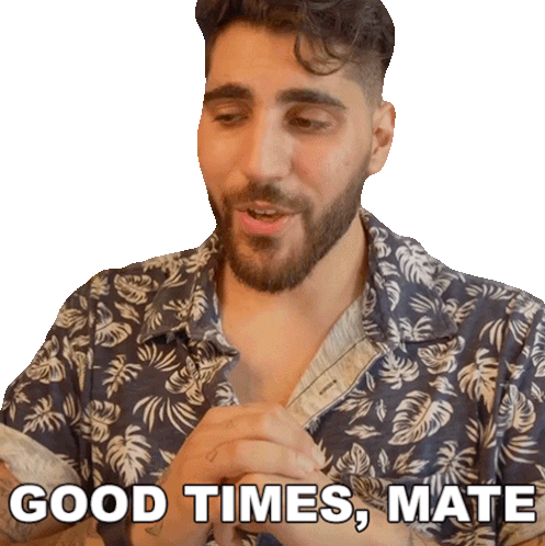 Good Times Mate Rudy Ayoub Sticker - Good Times Mate Rudy Ayoub This Is An Awesome Time Stickers