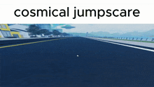 Jumpscare Cosmical GIF - Jumpscare Cosmical GIFs