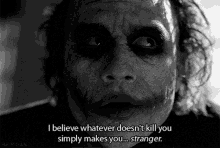 The Joker What Doesnt Kill You Makes You Stronger GIF
