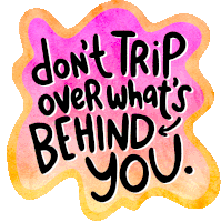 Dont Trip Over Whats Behind You Mental Health Sticker
