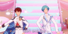 a couple of anime characters standing next to each other with the words adri and liss written on the bottom