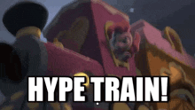 a pink train with the words `` hype train '' written on it .