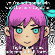 Youre Not Gonna Win Well Be Here Together Fighting In This Judgement Hall Forever GIF