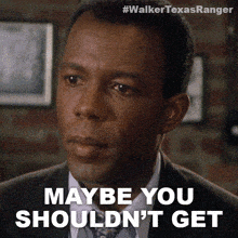 Maybe You Shouldnt Get Your Hopes Up James Trivette GIF - Maybe You Shouldnt Get Your Hopes Up James Trivette Walker Texas Ranger GIFs