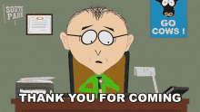 thank you for coming mr mackey south park appreciate it thanks for showing up