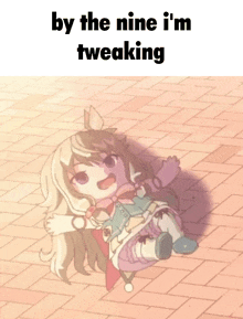 a picture of a girl with the words by the nine i 'm tweaking on the bottom