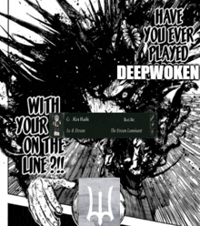 a black and white poster says have you ever played deepwoken