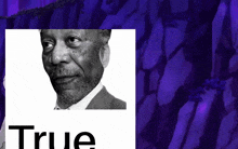 a black and white photo of a man with the word true written below it