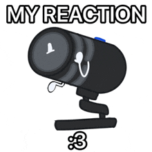 a webcam with a face on it and the words my reaction below it