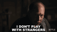 I Dont Play With Strangers William Shaibel GIF - I Dont Play With Strangers William Shaibel The Queens Gambit GIFs