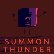 a cartoon drawing of a book with arms and legs and the words summon thunder